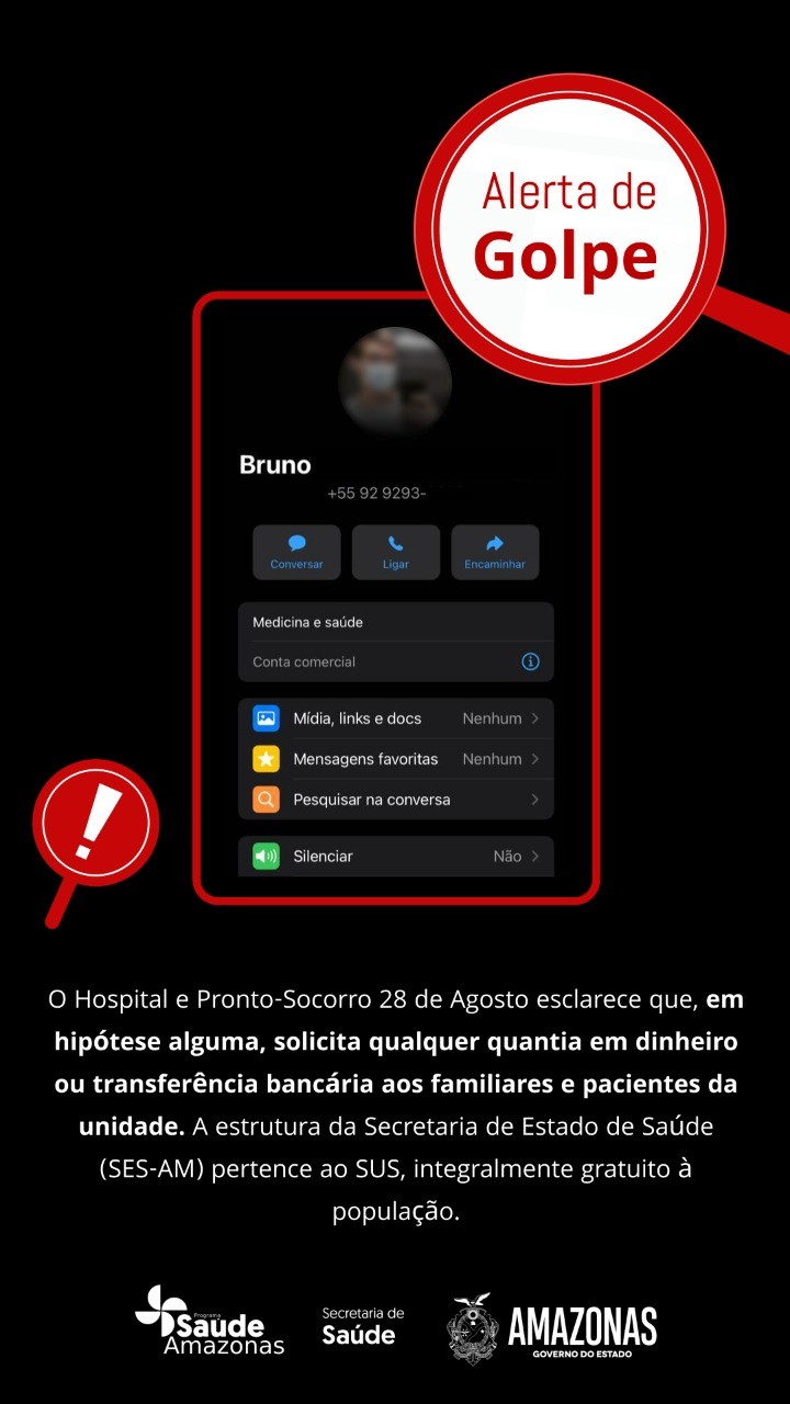 SES-AM alerta para golpe financeiro aplicado em familiares de pacientes do HPS 28 de Agosto