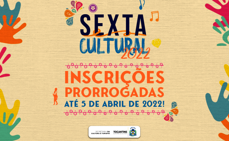 Governo do Tocantins prorroga prazo do Edital para seleção de entidade que irá gerenciar o projeto Sexta Cultural