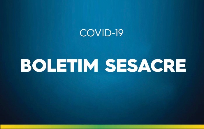 Boletim Sesacre deste domingo, 27, sobre o coronavírus