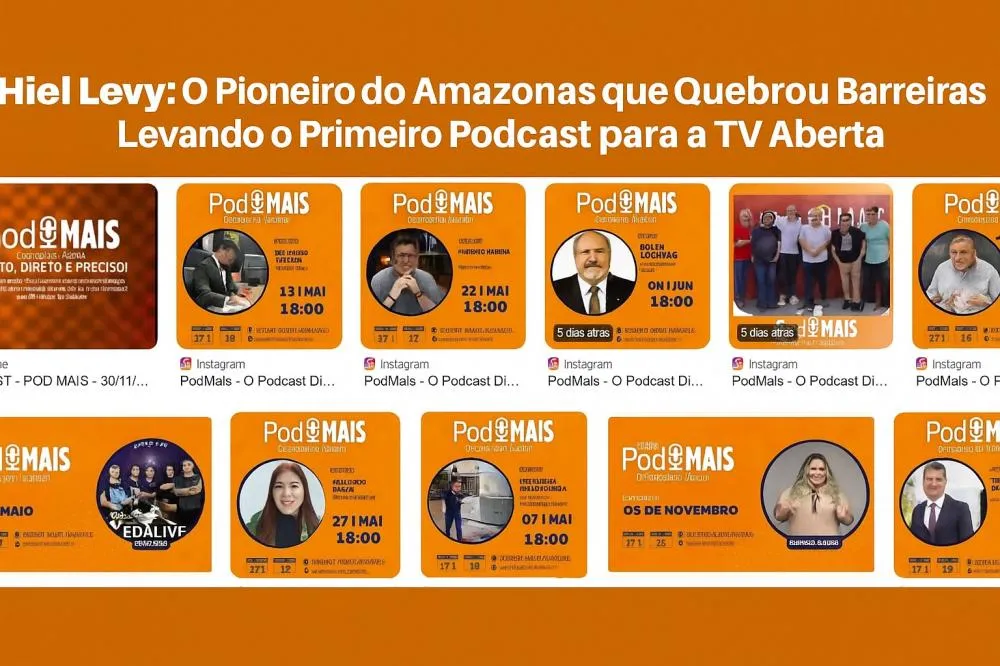 Hiel Levy: O Pioneiro do Amazonas que Quebrou Barreiras Levando o Primeiro Podcast para a TV Aberta